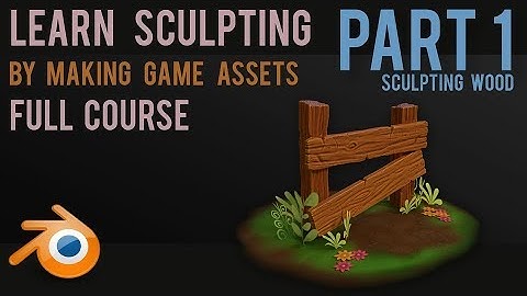 Learn Sculpting by Creating Game Assets - Part 1 -wood