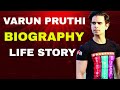 VARUN PRUTHI || VARUN RPUTHI BIOGRAPHY IN HINDI || VARUN PRUTHI LIFE STORY || VARUN PRUTHI BIO