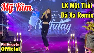 Mỹ Kim Bốc Cháy Với LK Một Thời Đã Xa Remix