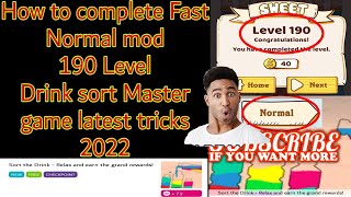 how to complete Fast Normal mod 190 Level Drink sort master game latest tricks 2022
