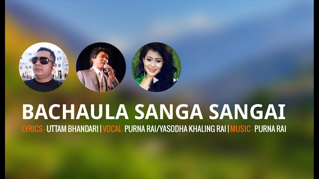 Bachaula Sanga Sangai - Purna Rai and Yasodha Khaling Rai | New Nepali Adhunik Song 2016