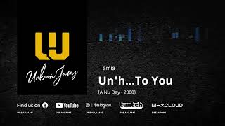 Tamia - Un&#39;h... To You (A Nu Day - 2000) | Old School R&amp;B | Throwback Classic