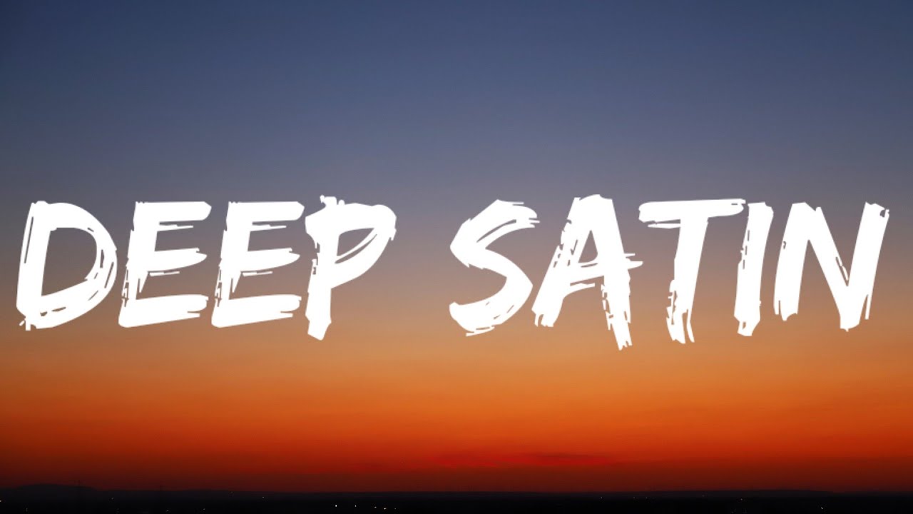 Zach Bryan - Deep Satin (Lyrics) - YouTube