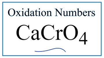 How to find the Oxidation Number for Cr in CaCrO4     (Calcium chromate)