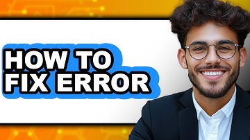 How to Fix Error (full Guide)