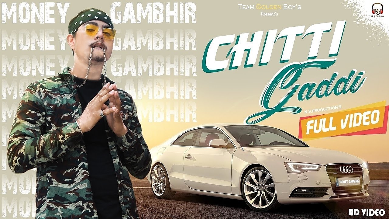 CHITTI GADDI | MONEY GAMBHIR |Official music video | New punjabi song