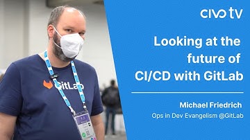 Looking at the Future of CI/CD with GitLab | KubeCon NA 22