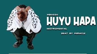 Mbosso - Huyu hapa ( Instrumental ) Prod by Miracle