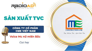 Thu Âm - Sản Xuất TVC | CME Việt Nam | MC Nữ Miền Bắc | Radio Ad