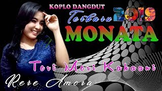 TERBARU MONATA 2019 //RERE AMORA //TERI MERI KAHAANI