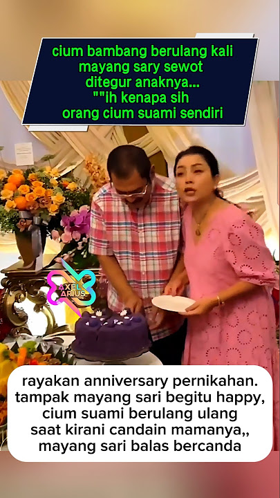 mayang sari sewot,ditegur karena cium suami berulang kali