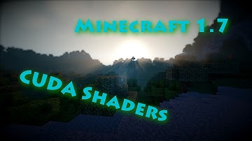 ★Minecraft 1.7 - CUDA Shader Mod Ultra HD + Bumpmapping★