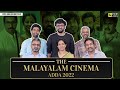 The malayalam cinema adda 2022  discussing the finest malayalam films of the year