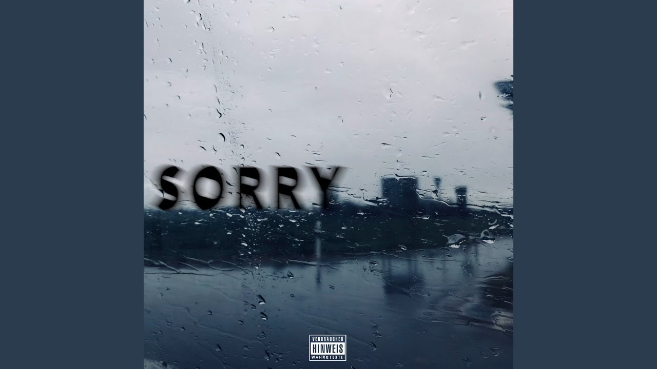 Watch Sorry on YouTube Watch Sorry on YouTube