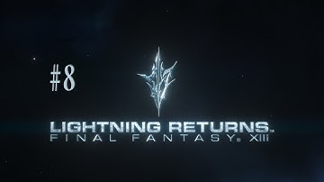 Lightning Returns Final Fantasy XIII [No Commentary] Part 8 - Day 5 Part 1