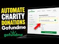 How to automate charity donations with GoFundMe - Beginner Guide