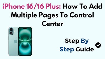 iPhone 16/16 Plus: How To Add Multiple Pages To Control Center