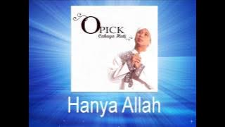 Opick - Hanya Allah