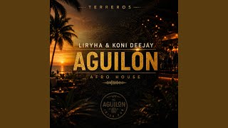 Aguilón Feat. Liryha