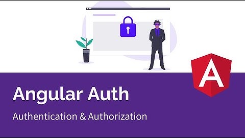 Angular Authentication - Authorization | Session vs Token | Interceptors | Angular Guard | JWT token