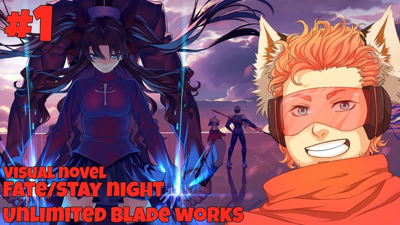Fate Stay Night - Unlimited Blades Works | Visual Novel - Let's Read