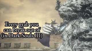 You can also escape (a few) grabs in Dark Souls 3