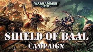 Shield of Baal Campaign Warhammer 40k Lore and History
