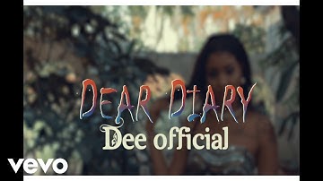 Dee Official - Dear Diary (Official Music Video)
