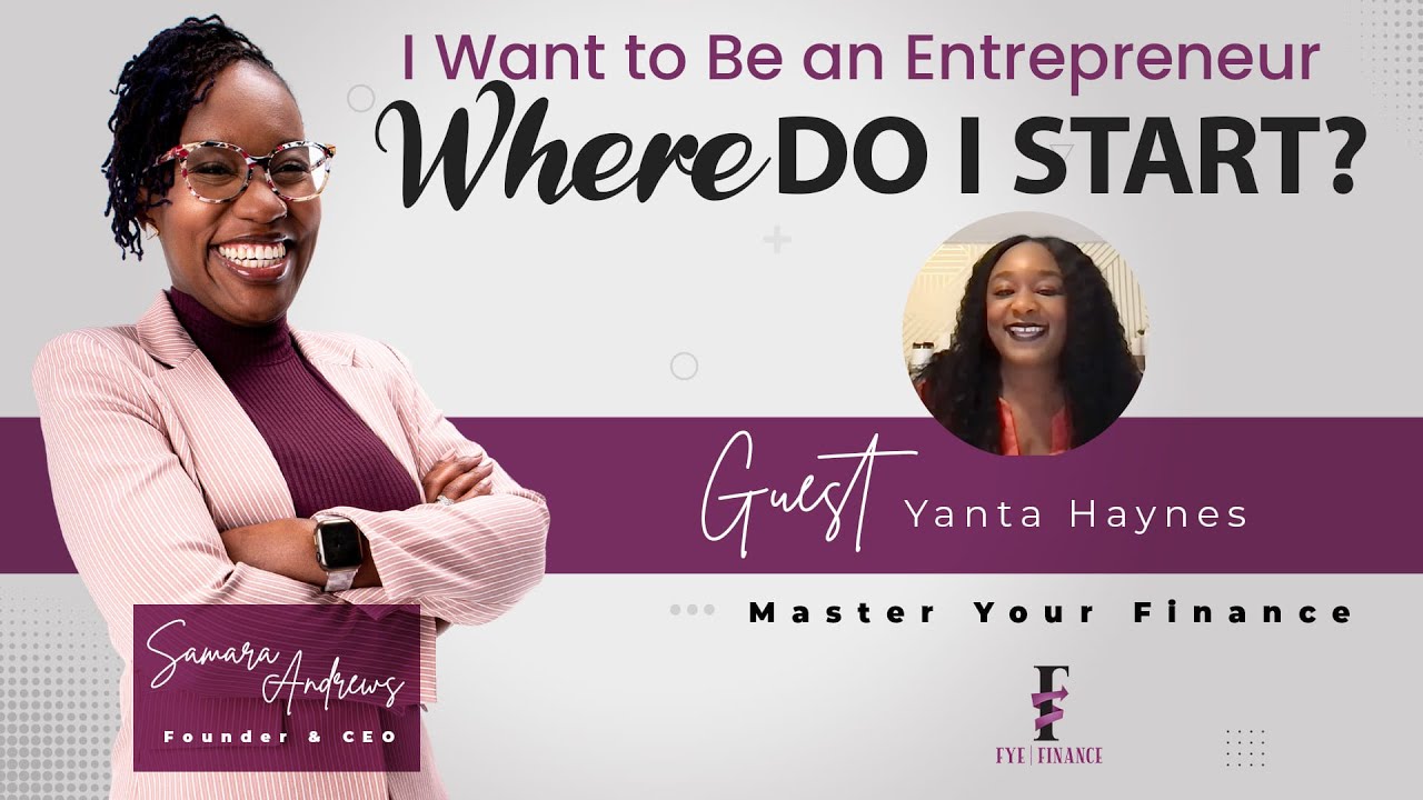 I Want to Be an Entrepreneur, where do I start?