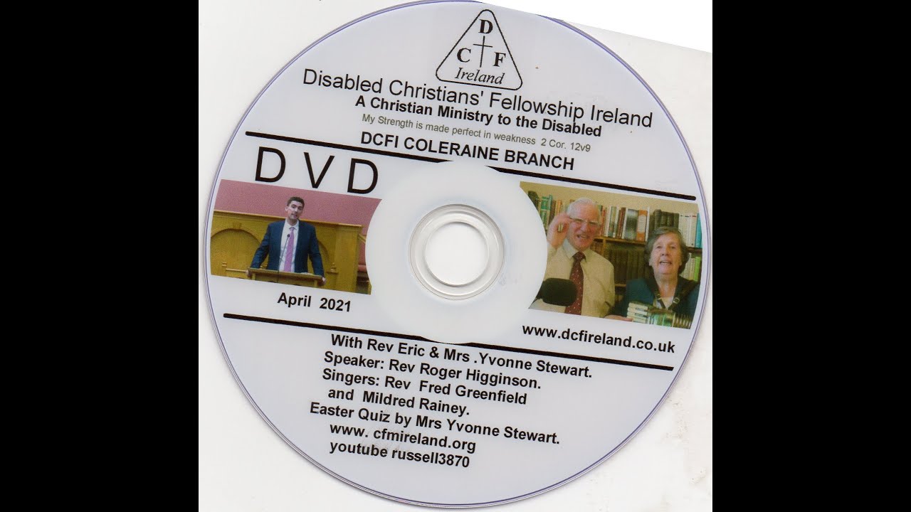 Disabled Christians' Fellowship Ireland  Coleraine April 2021