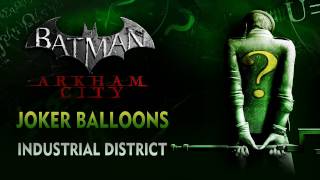 Batman: Arkham City - Joker Balloons - Industrial District