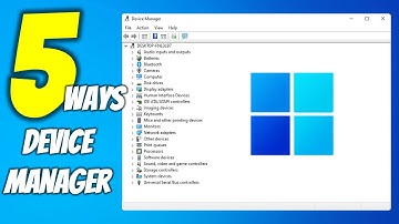 5 Ways to Open Device Manager in Windows 11