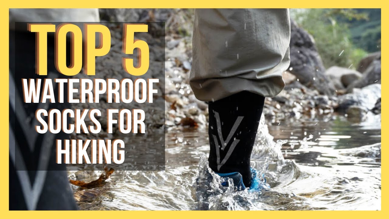 Top 5 BEST Waterproof Socks For Camping & Hiking YouTube