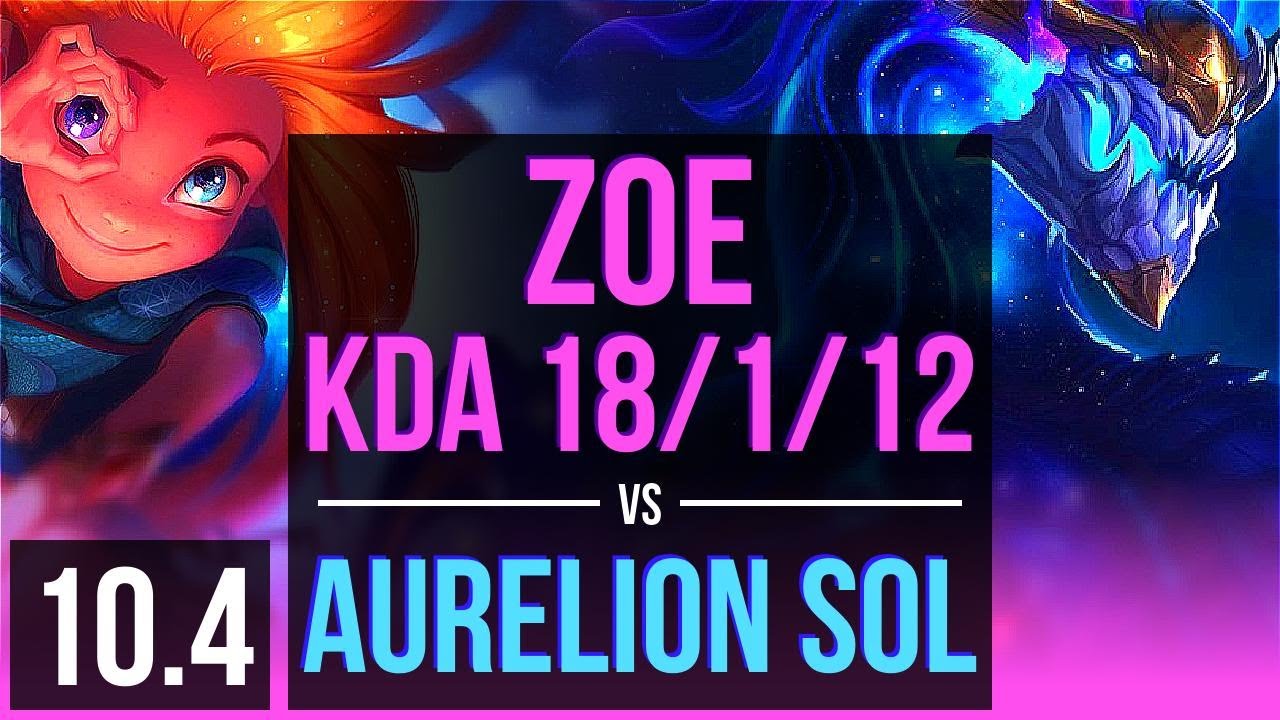 ZOE vs AURELION SOL (MID) | KDA 18/1/12, 500+ games, Legendary | Korea