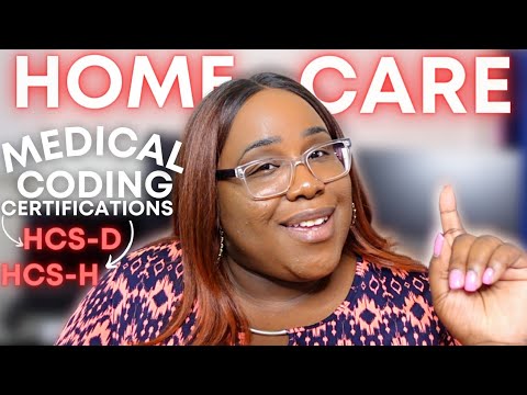 Home Care Coding Specialist Certifications: HCS-D & HCS-H