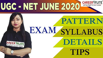 UGC-NET | JUNE 2020 | EXAM - PATTERN | SYLLABUS | DETAILS | TIPS