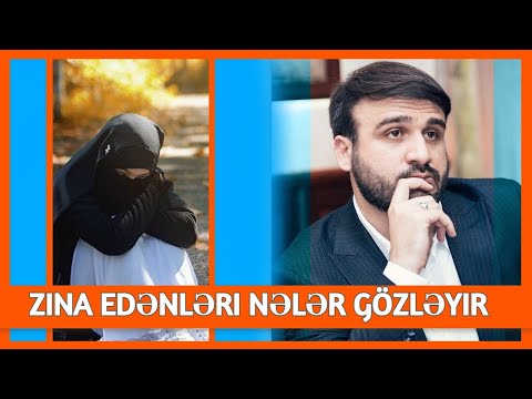 Hacı Ramil - Zina edənləri nələr gözləyir