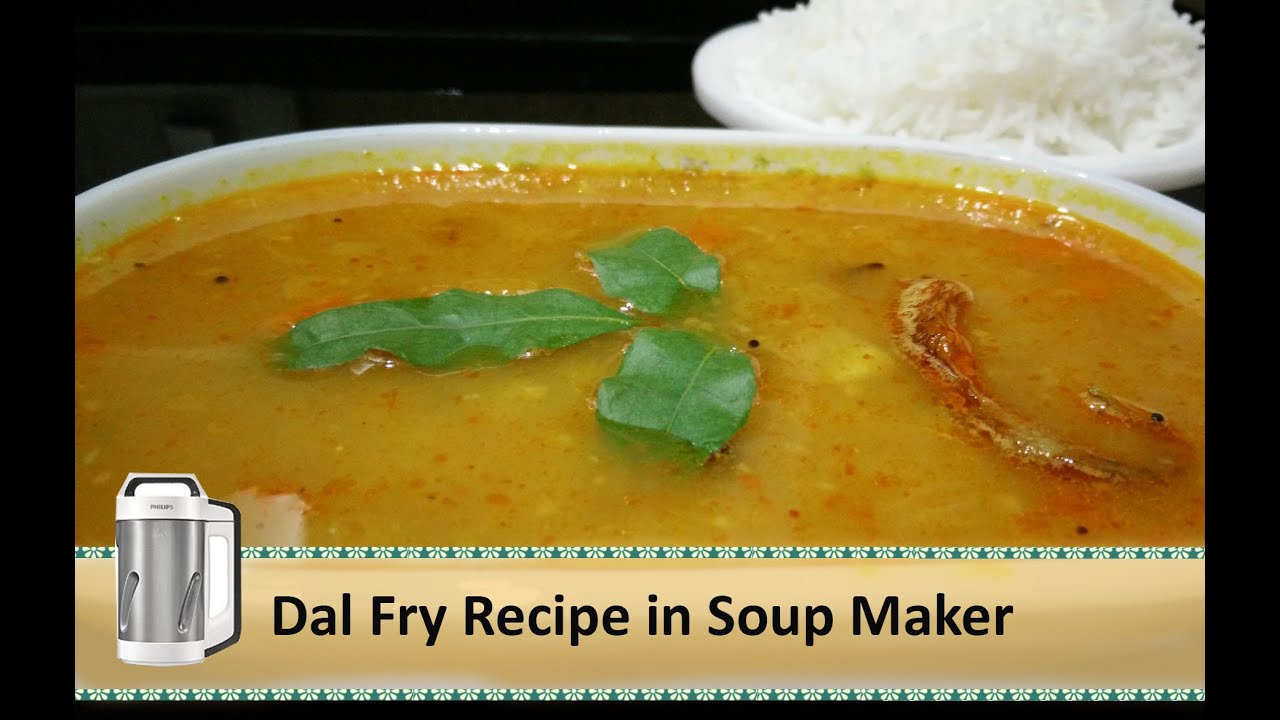 How to make Dal in Soup Maker | Dal Fry Recipe | Soup Maker Recipes by Healthy Kadai