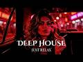 Smoke Mood Just Relax Deep House Mix 2026 Chill Night Vibes Stress Relief 