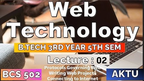 Web Technology Unit 1 Protocols Governing Web etc (Lec: 02) B.Tech AKTU 3 Year 5th Sem CSE/IT BCS502