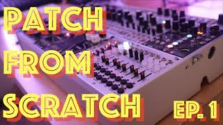 Making a Patch from Scratch on a Modular Synthesizer - Ep. 1 Wealth