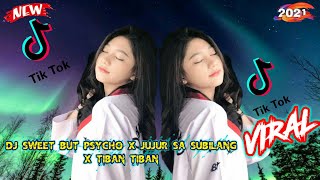 DJ Sweet But Psycho x Jujur Sa Su Bilang x Tiban Tiban Remix Tiktok Jedag Jedug 2021