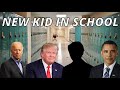 The presidents new kid in school