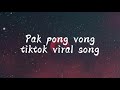 Tiktok viral song pak pong vong cambodia remix lagu baru viral tiktoktrungbau1992