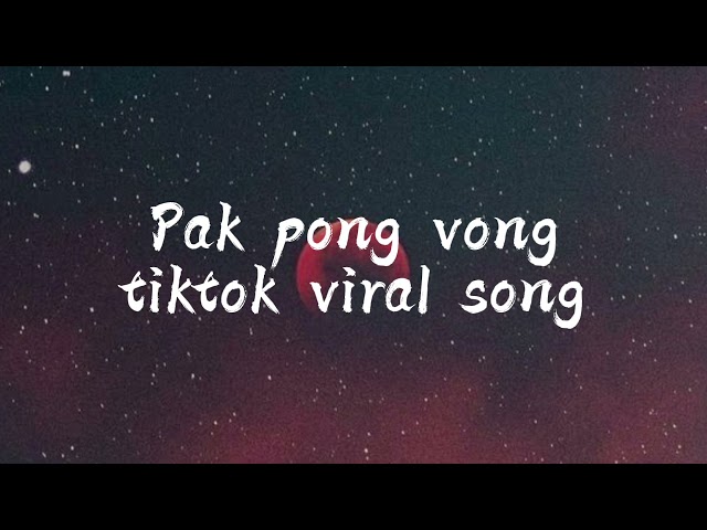 LAGU TIKTOK VIRAL (PAK PONG VONG) CAMBODIA REMIX [LAGU BARU VIRAL TIKTOK] [trungbau1992] class=