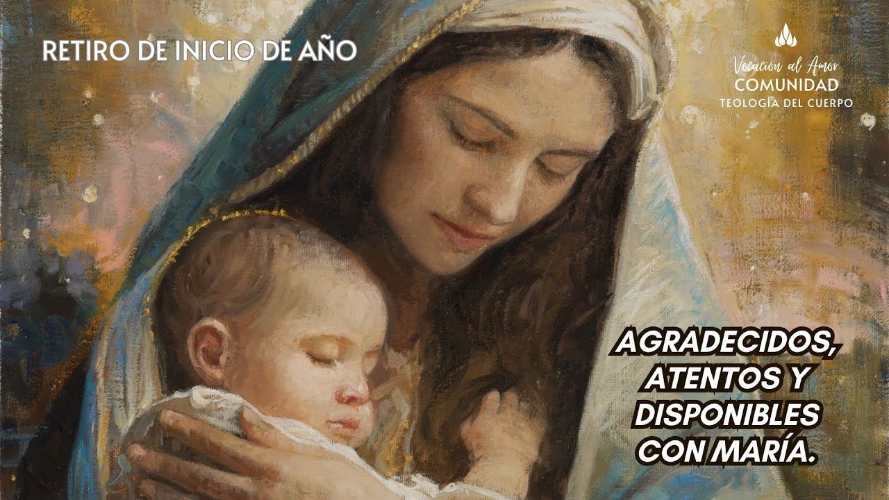 Agradecidos, atentos y disponibles con María. Retiro de inicio de año