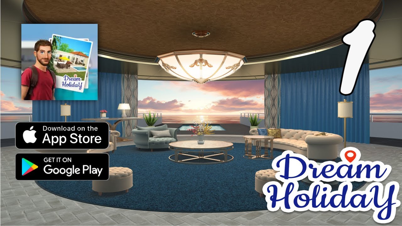 Dream Holiday - My Home Design Gameplay Walkthrough Part 1 - Level 1 ~ 11 (Android, IOS)