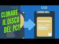 COME CLONARE IL DISCO DEL PC!!