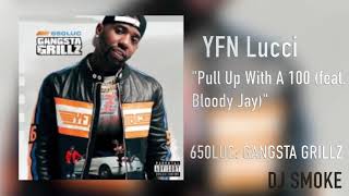 YFN Lucci - Pull Up With A 100 (feat. Bloody Jay) Slowed