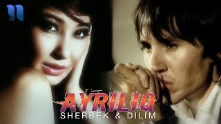 Sherbek Shodiyev & Dilim To'htayeva - Ayriliq klip